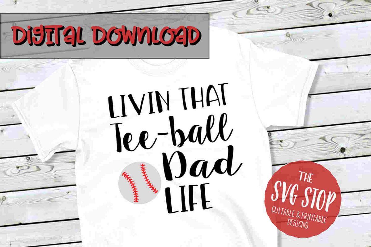 Teeball Dad Life -SVG, PNG, DXF example image 1