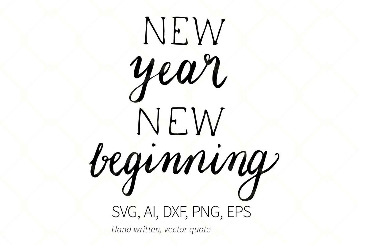 New Year New Beginning Quote, Svg, dxf, png, ai file