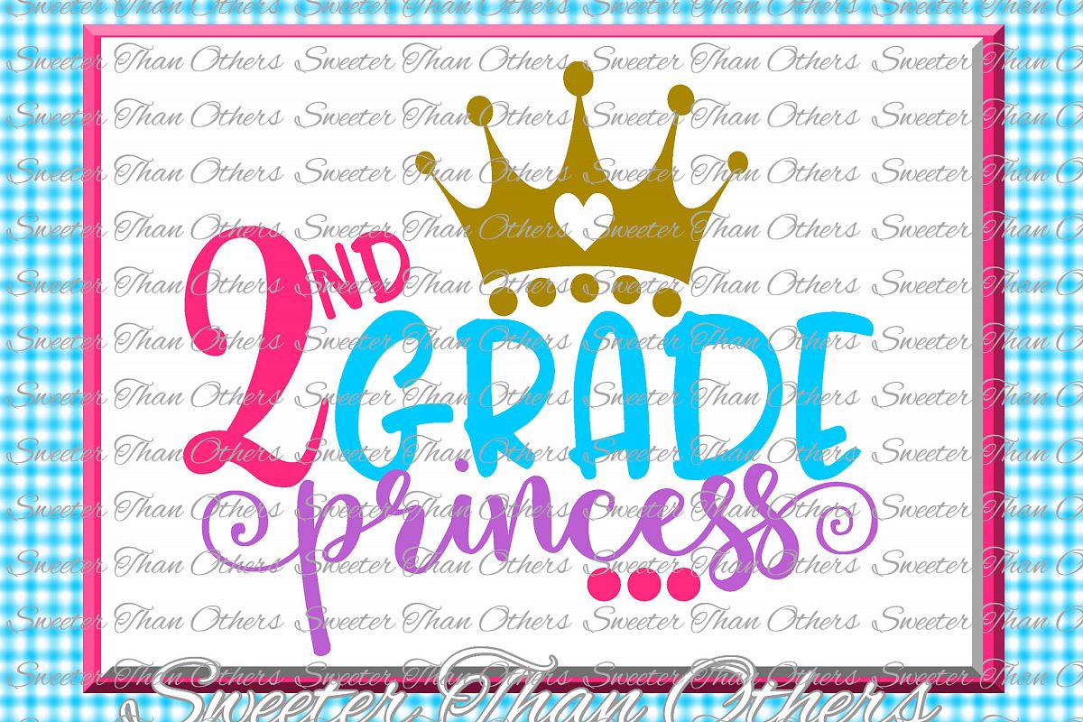Second Grade Princess SVG 2nd Grade cut file Last Day of example image 1