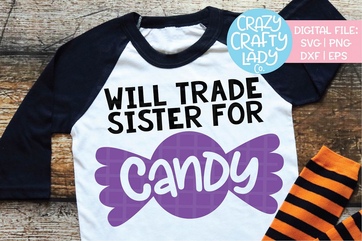 Will Trade Sister for Candy SVG DXF EPS PNG Cut File example image 1