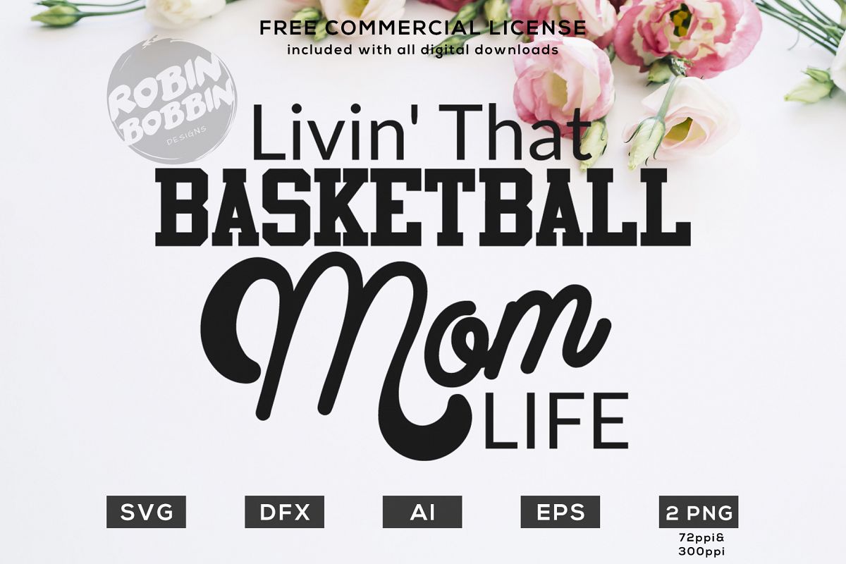 Livin' That Basketball Mom Life - Sport Mom SVG File