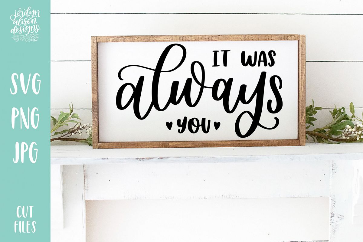 It Was Always You, Love Valentines SVG Cut File example image 1