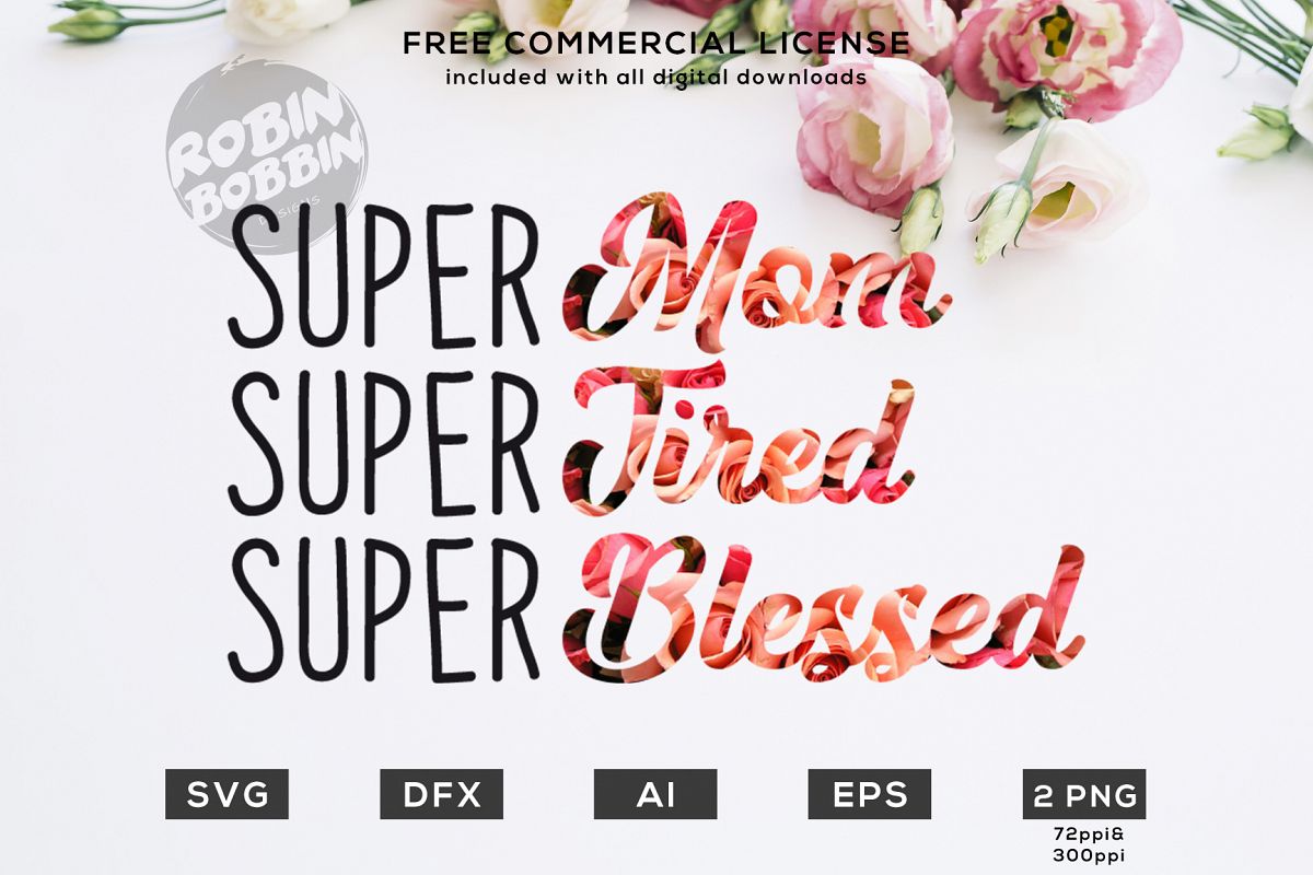 Super Mom, Super Tired, Super Blessed - Mother SVG Design example image 1