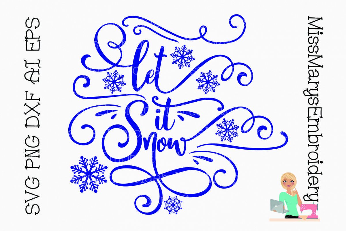 Let It Snow SVG Cutting File PNG DXF AI EPS (112035) | Cut ...