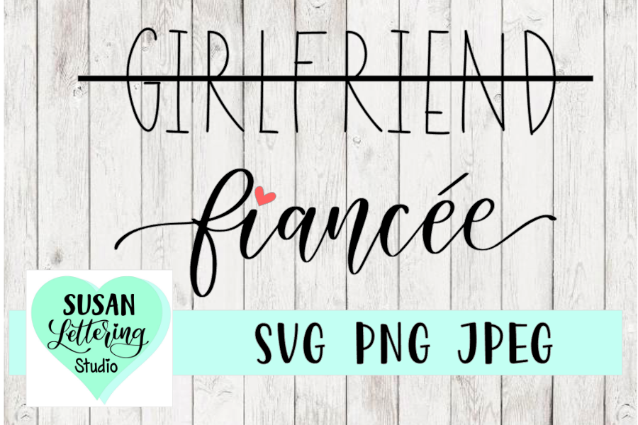 Download Girlfriend to Fiancee Handlettered SVG, PNG, Status Change ...