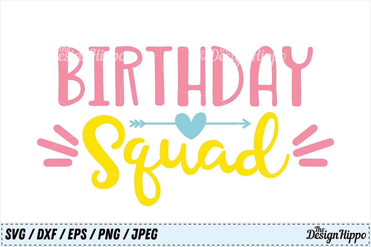 Download Birthday Squad SVG, Birthday SVG, Squad SVG, Arrow SVG, PNG (128922) | Cut Files | Design Bundles