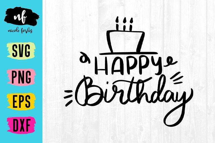 Free Free Happy Birthday Svg Files 344 SVG PNG EPS DXF File