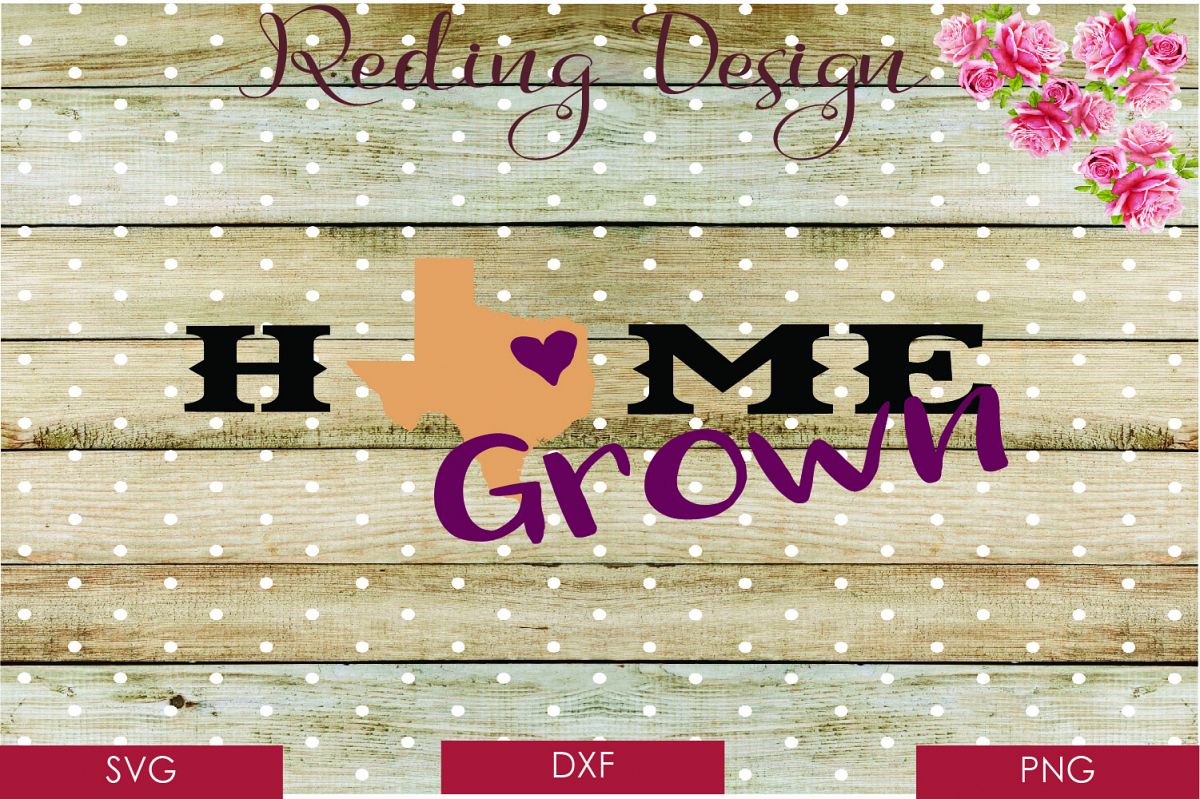 Download Home Grown Texas SVG DXF PNG Digital Cut Files