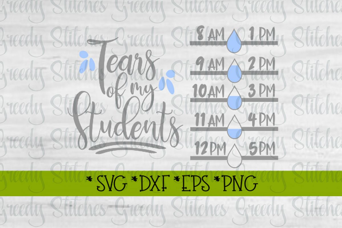 Download Tears Of My Students SVG |Teacher Water Tracker SVG DXF EPS