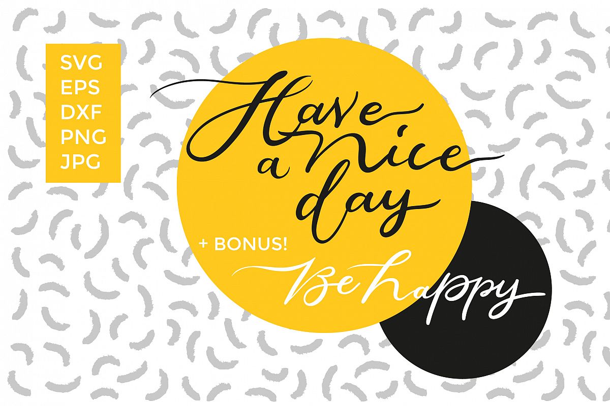 Have a nice day SVG cut files example image 1