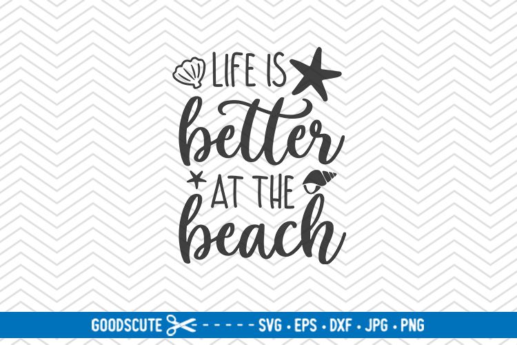 Wonderbaarlijk Life is Better at the Beach - SVG DXF JPG PNG EPS (132178) | SVGs NW-27