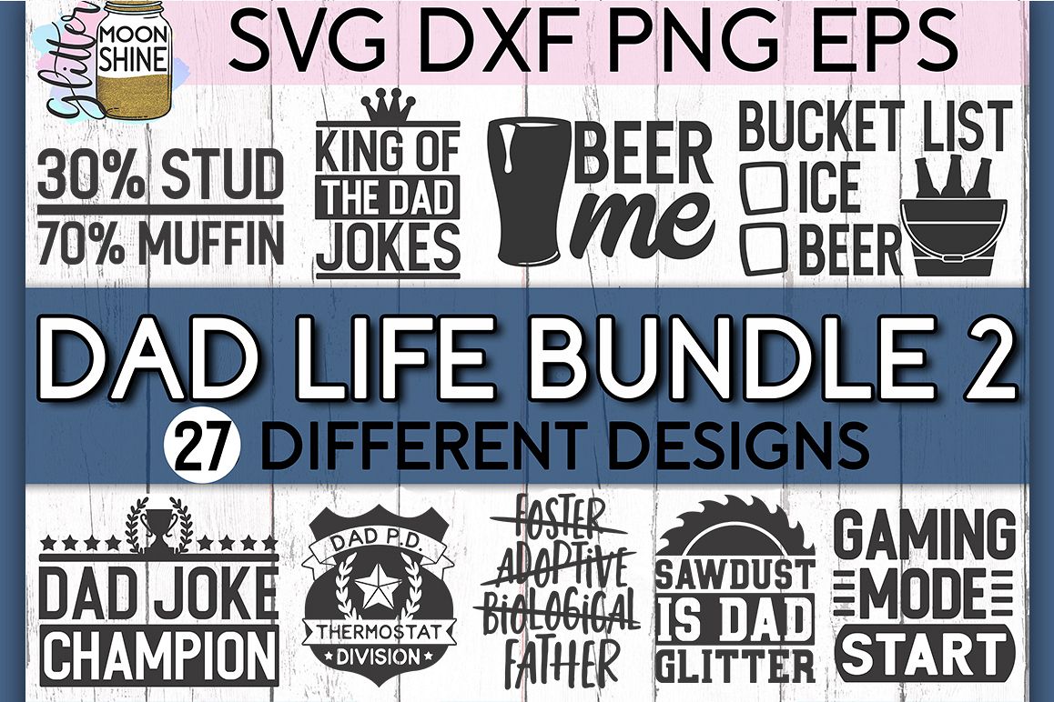 Download Dad Life Bundle Of 27 SVG DXF PNG EPS Cutting Files (161038) | SVGs | Design Bundles