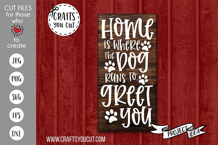 Home Is Where The Dog Runs To Greet You - A Dog Cut File example image 1