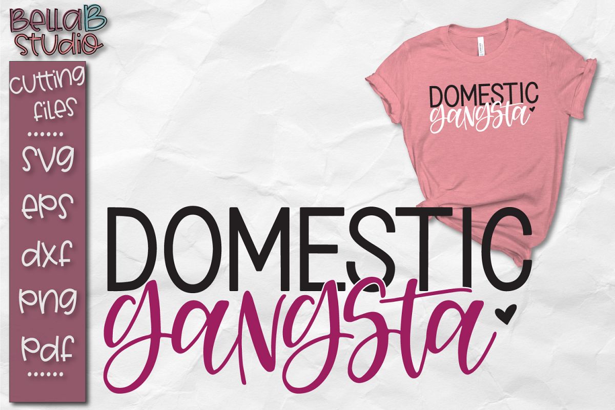 Domestic Gangsta SVG, Hustle SVG, Motherhood, Funny, SAHM example image 1