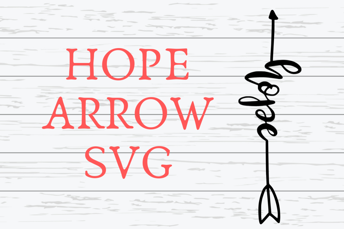 Hope Arrow SVG|Hope Arrow SVG For Cricut example image 1