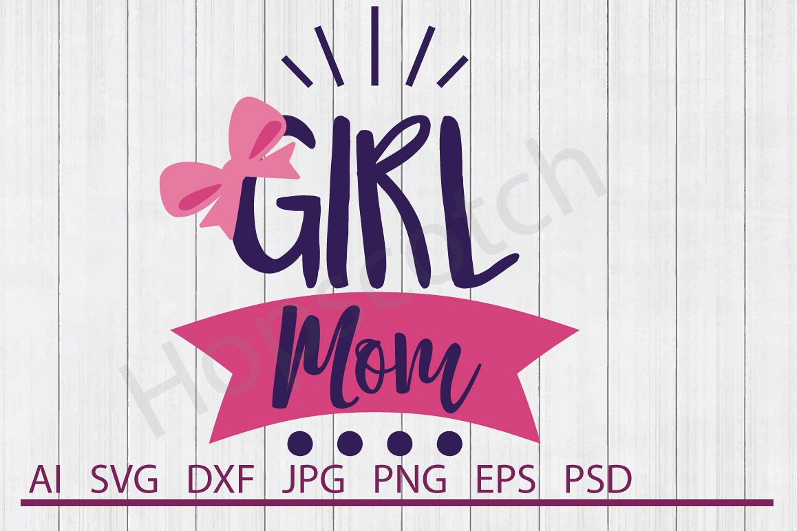 Mom SVG, Girl Mom SVG, DXF File, Cuttable File example image 1