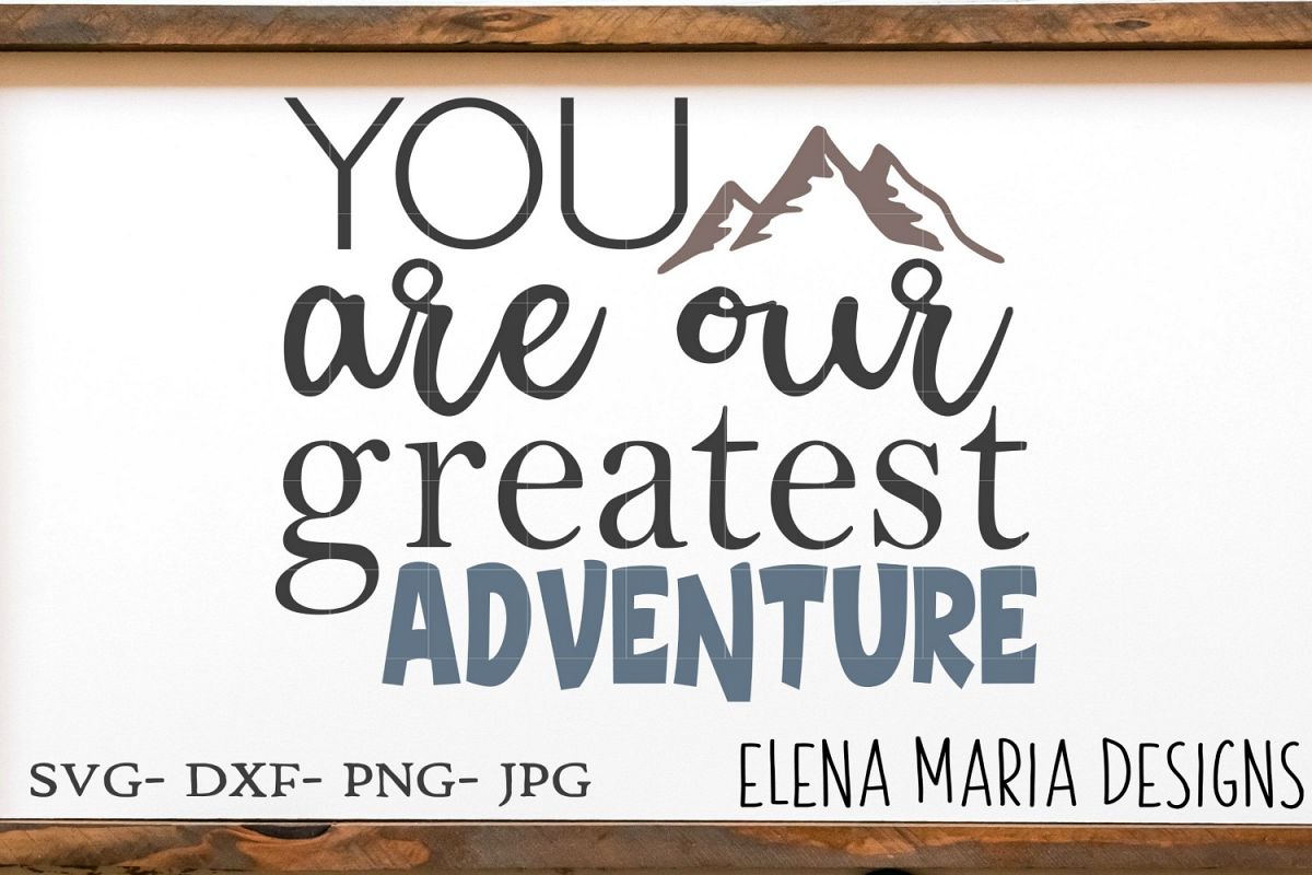 Baby SVG Cut File, You Are Our Greatest Adventure SVG, PNG example image 1