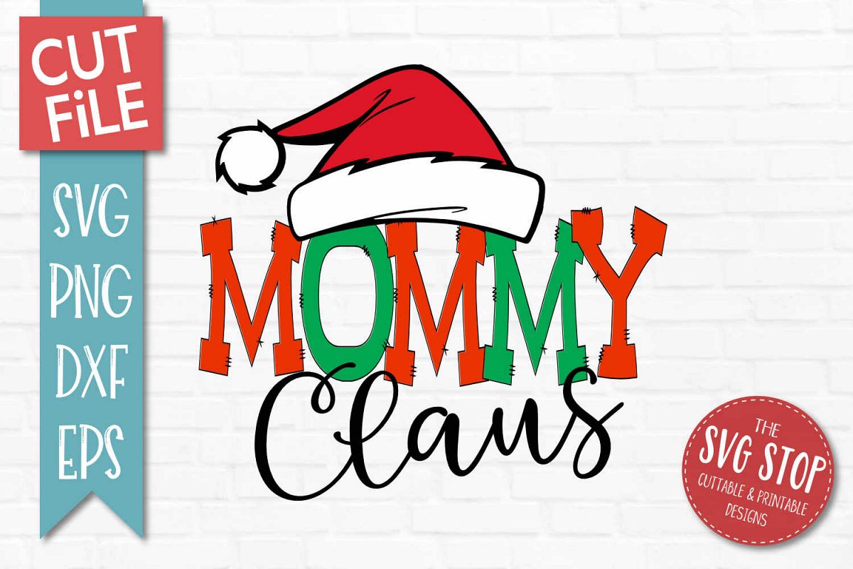 Mommy Claus Christmas SVG, PNG, DXF, EPS