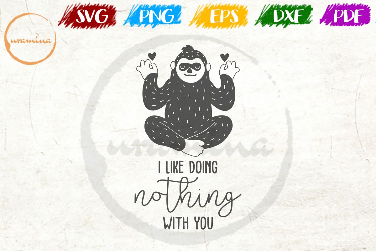I Like Doing Nothing With You Valentine SVG PDF PNG example image 1