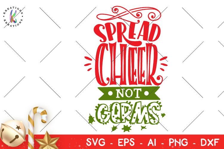 Download Christmas svg Spread Cheer not Germs svg Funny Kids Design ...