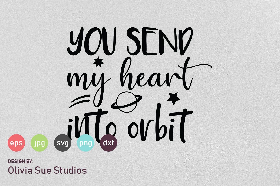 You Send My Heart Into Orbit Valentines SVG Cut File example image 1
