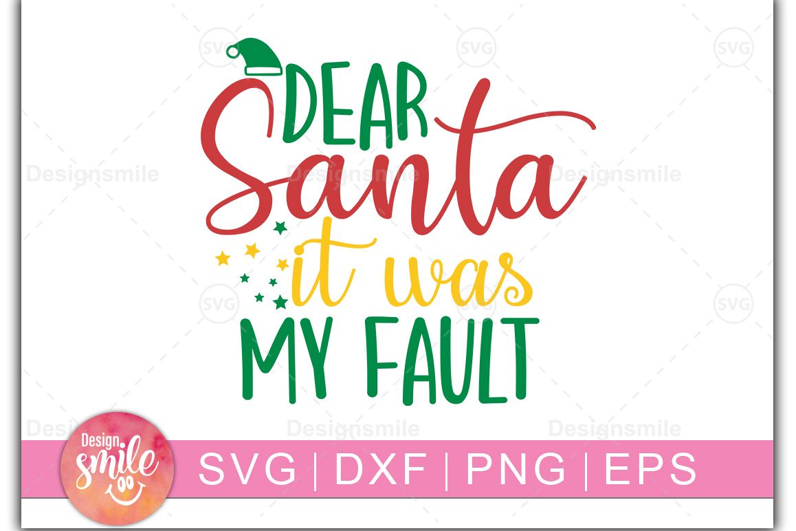 Dear Santa It was My Fault SVG DXF PNG EPS Cutting Files example image 1