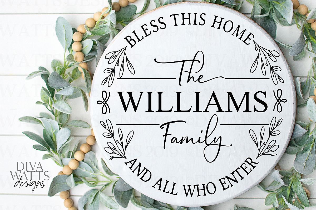 Bless This Home And All Who Enter - Family Name - Round SVG example image 1