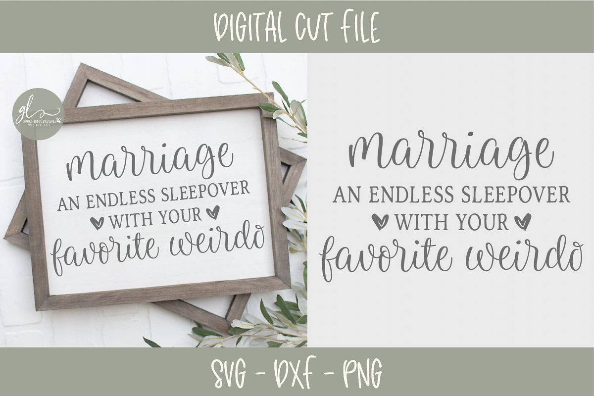Marriage An Endless Sleepover With Your Favorite Weirdo SVG example image 1