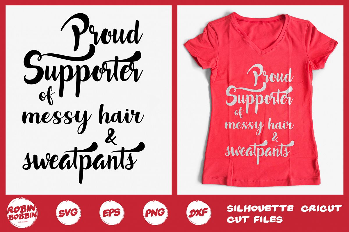 Proud Supporter Of Messy Hair & Sweatpants Svg - Mother SVG example image 1