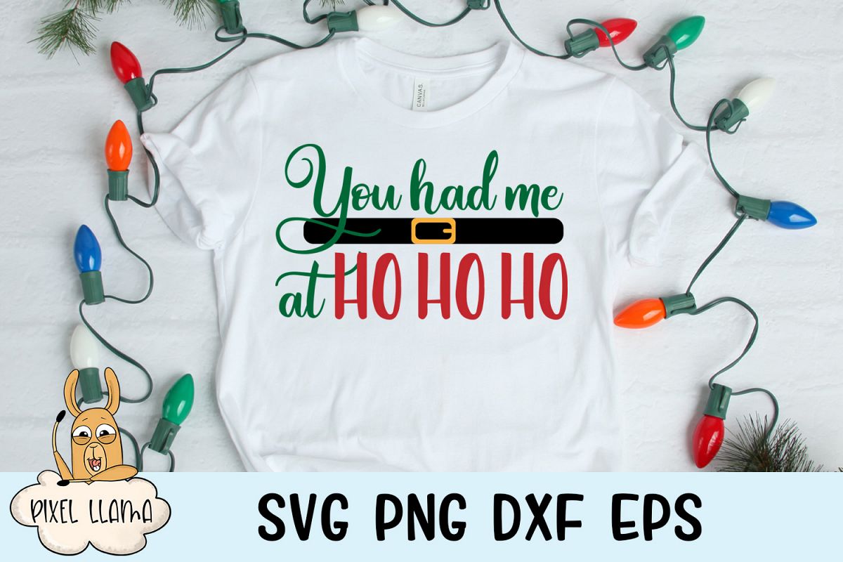 You Had Me At Ho Ho Ho Christmas SVG example image 1