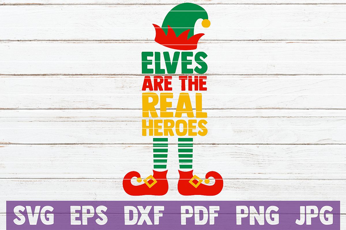 Elves Are The Real Heroes SVG Cut File example image 1