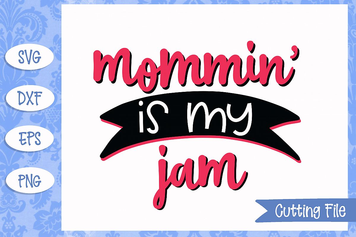 Mommin' is my jam SVG File example image 1