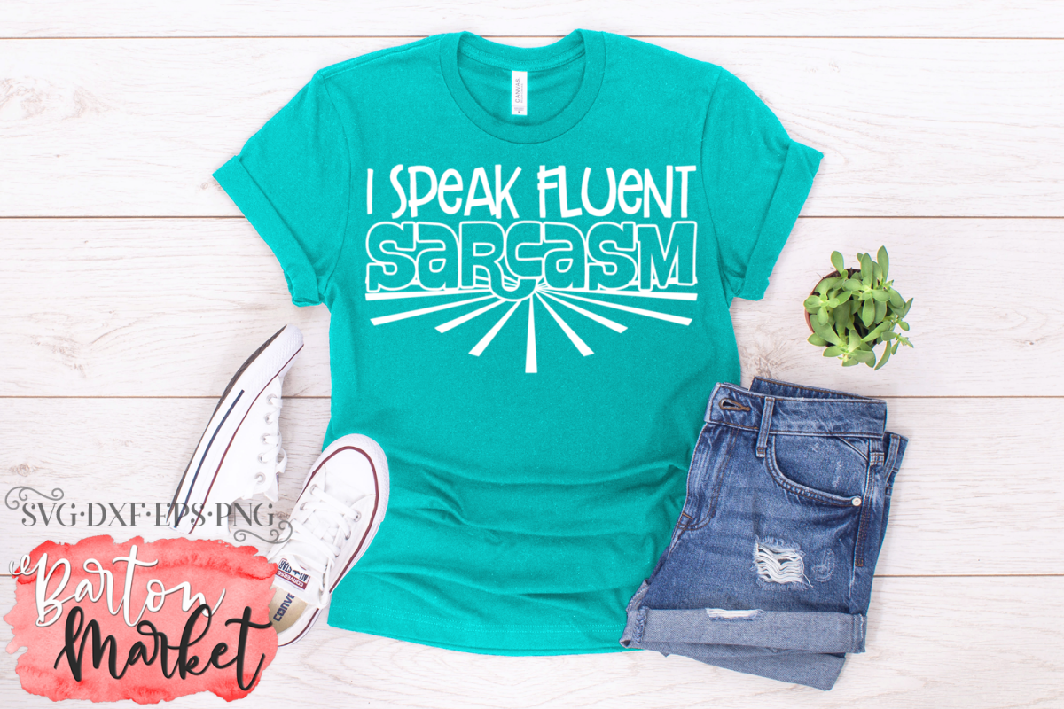 I Speak Fluent Sarcasm SVG DXF EPS PNG example image 1