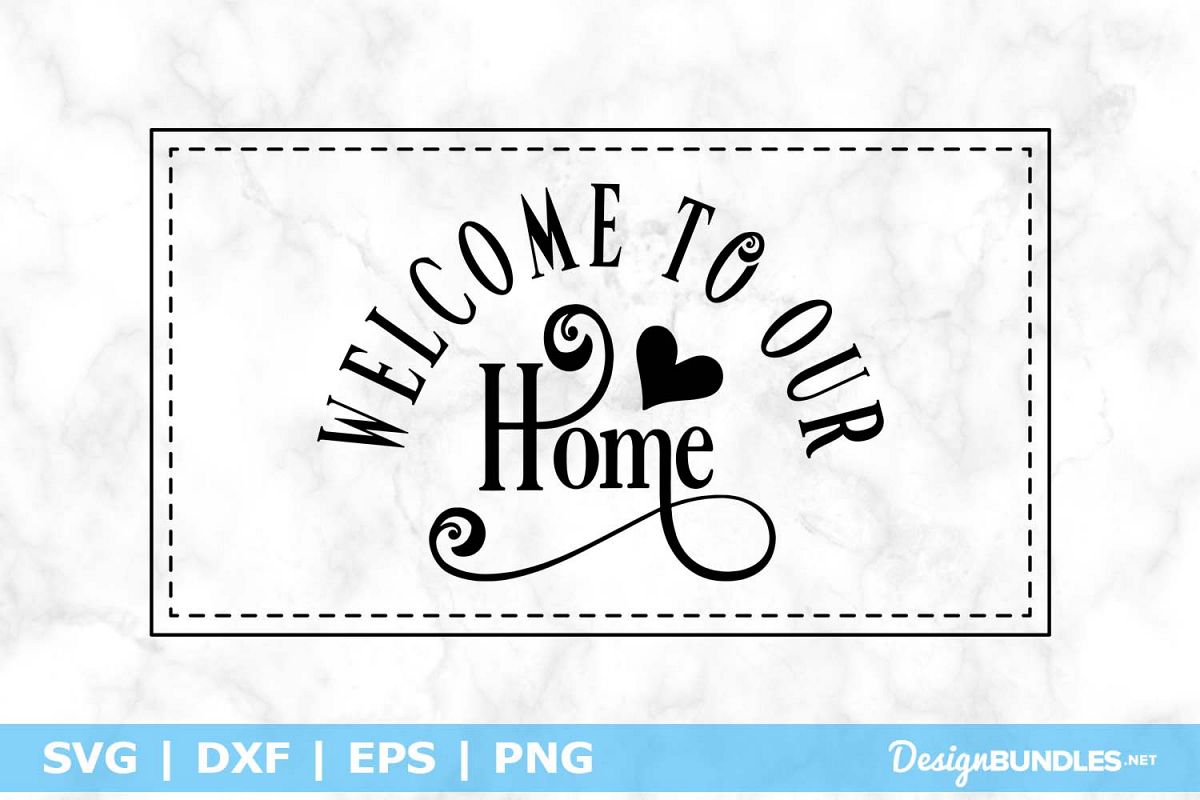 Download Welcome To Our Home SVG File
