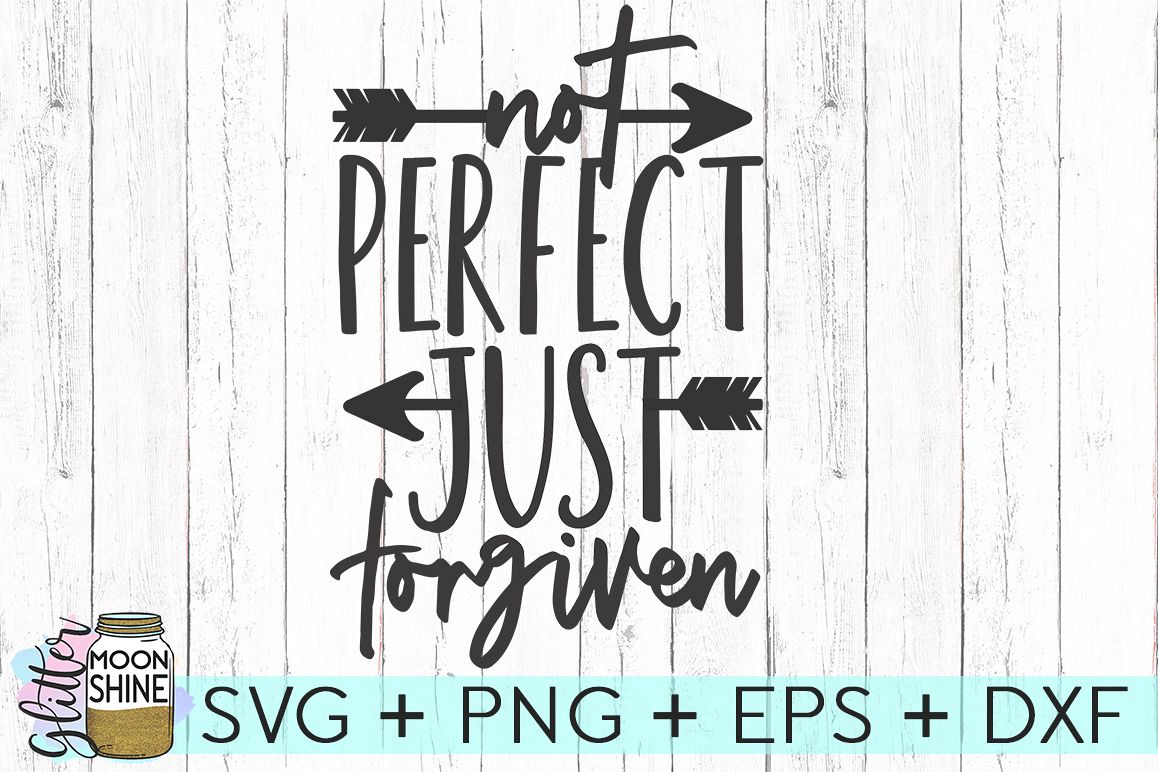 Not Perfect Just Forgiven SVG DXF PNG EPS Cutting Files example image 1