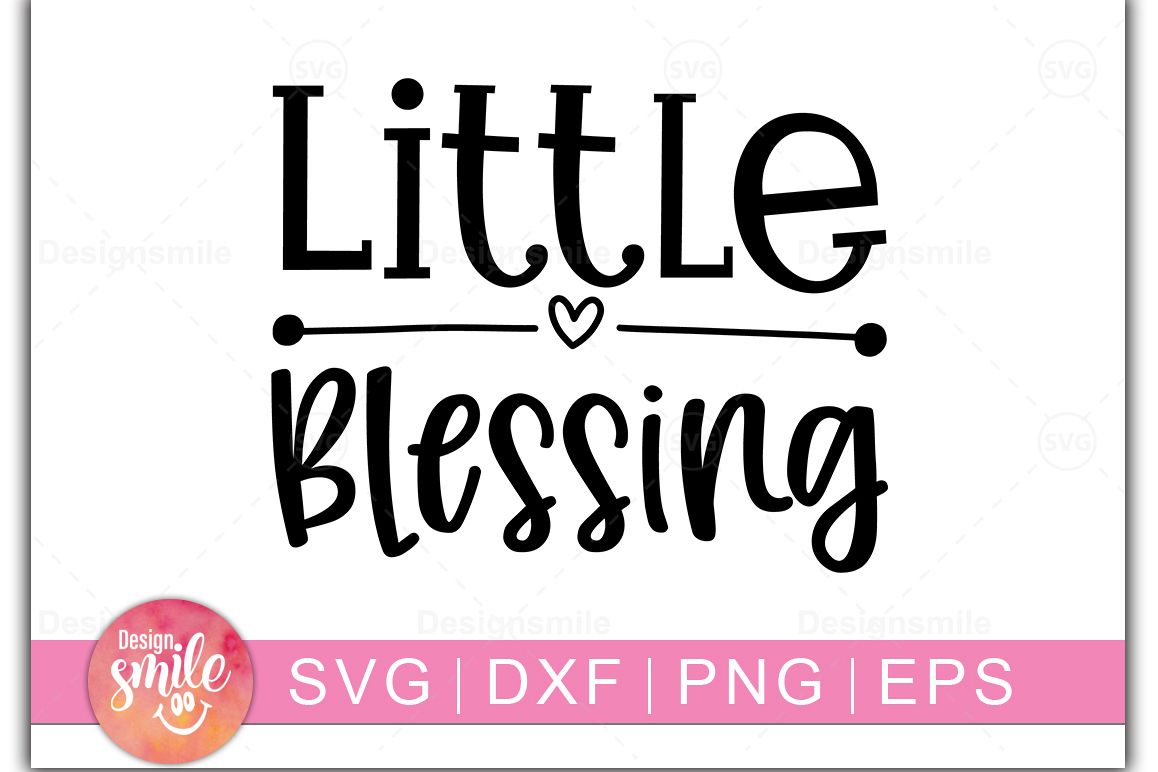 Little Blessing Svg Newborn Svg Baby Shower Svg