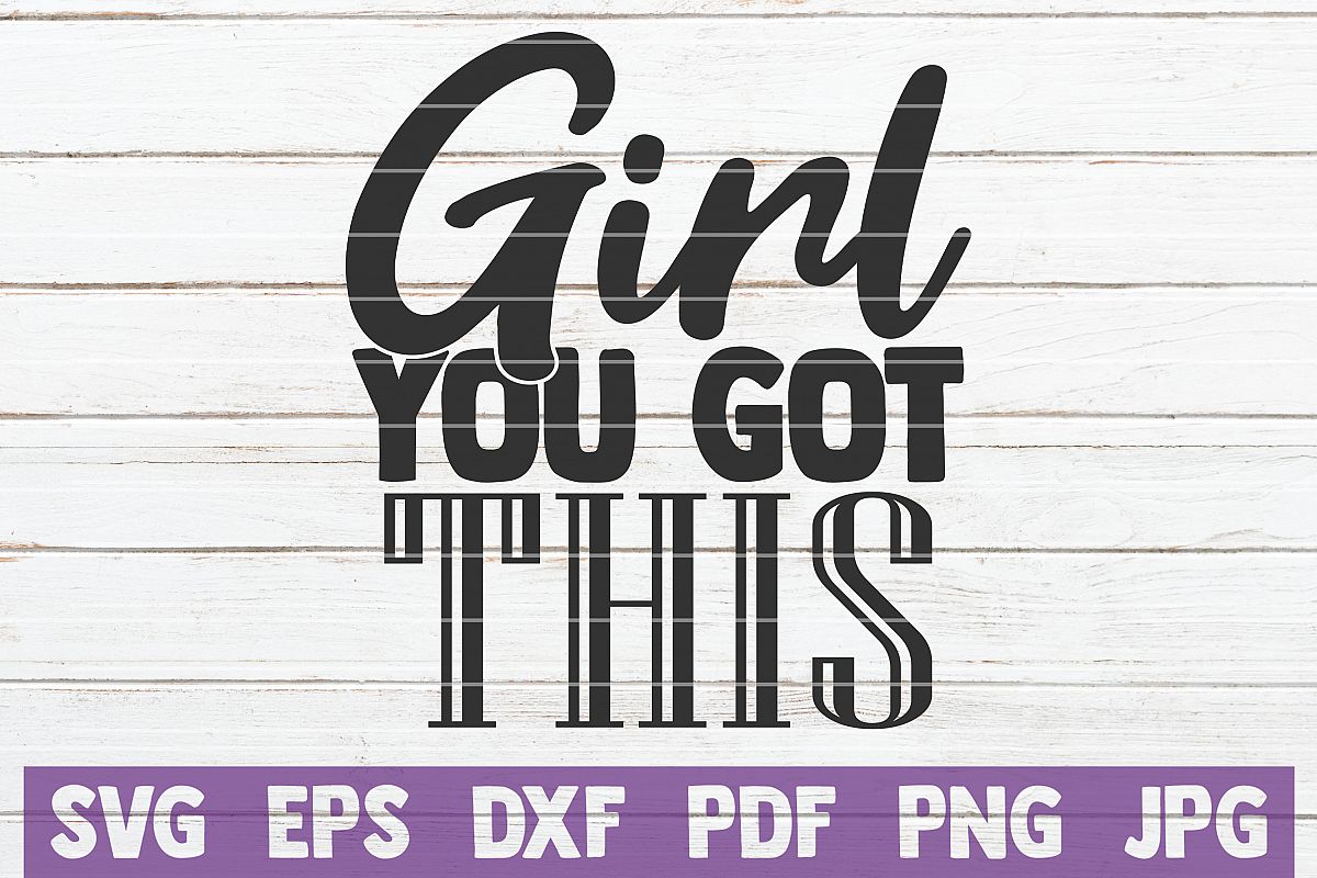Girls You Got This SVG Cut File example image 1