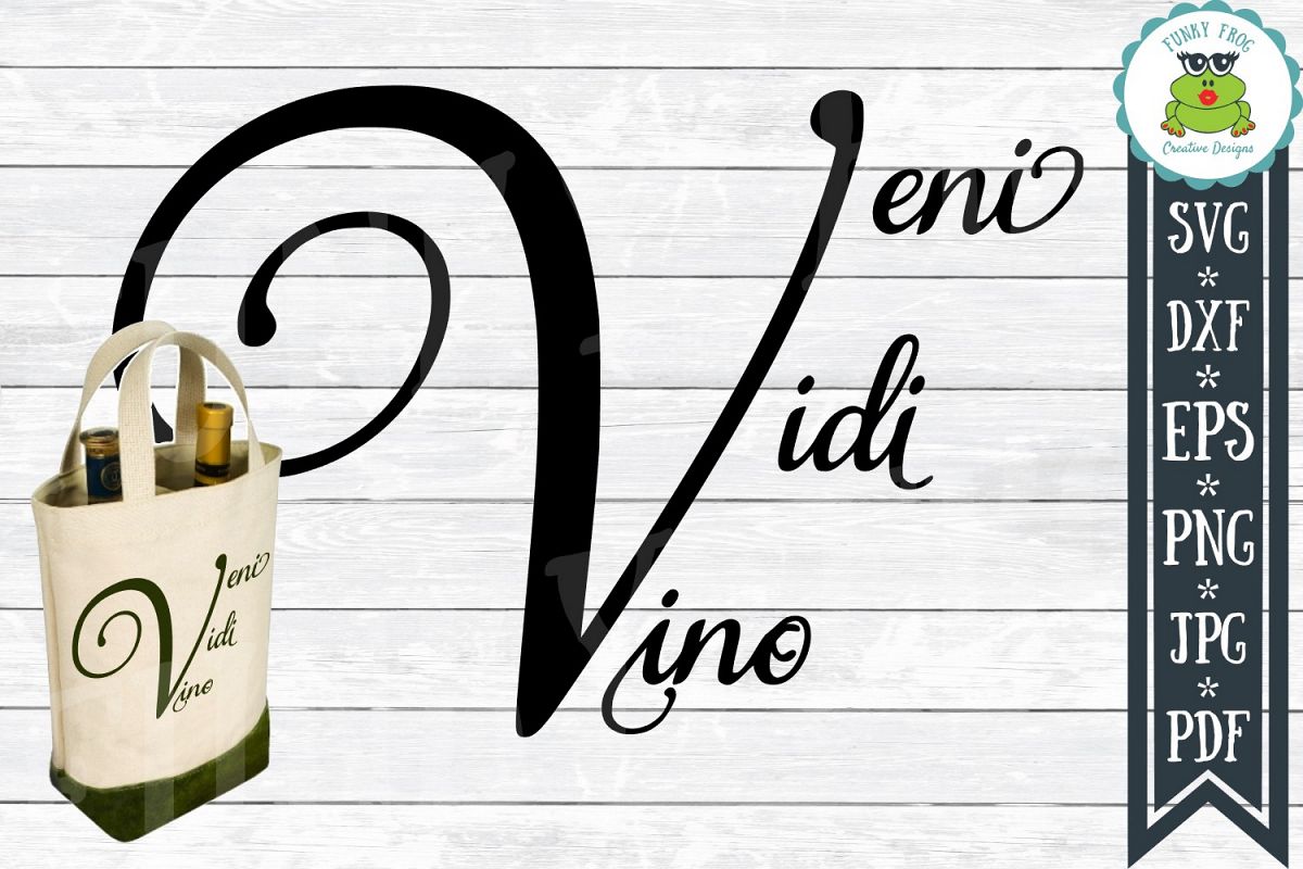 Veni Vidi Vino Wine SVG Cut File for Crafters example image 1