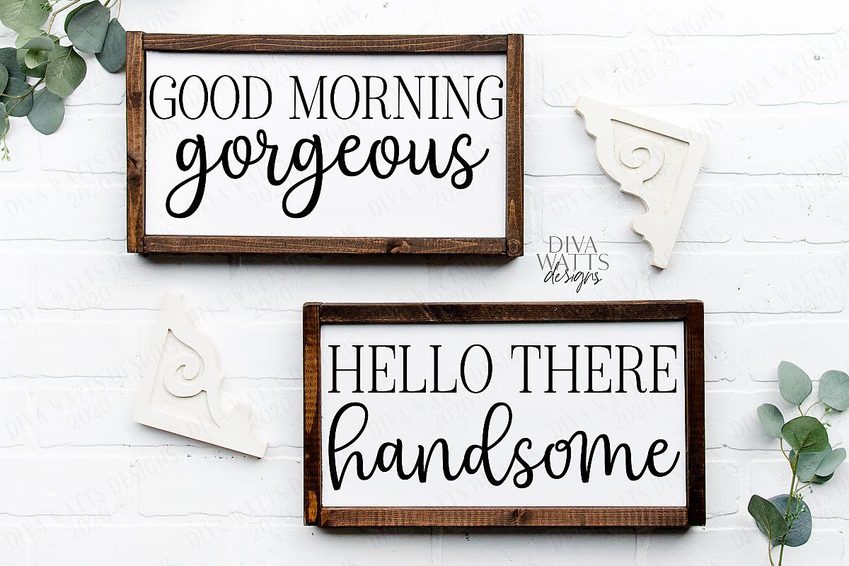 Good Morning Gorgeous Hello There Handsome Cutting Files Set example image 1