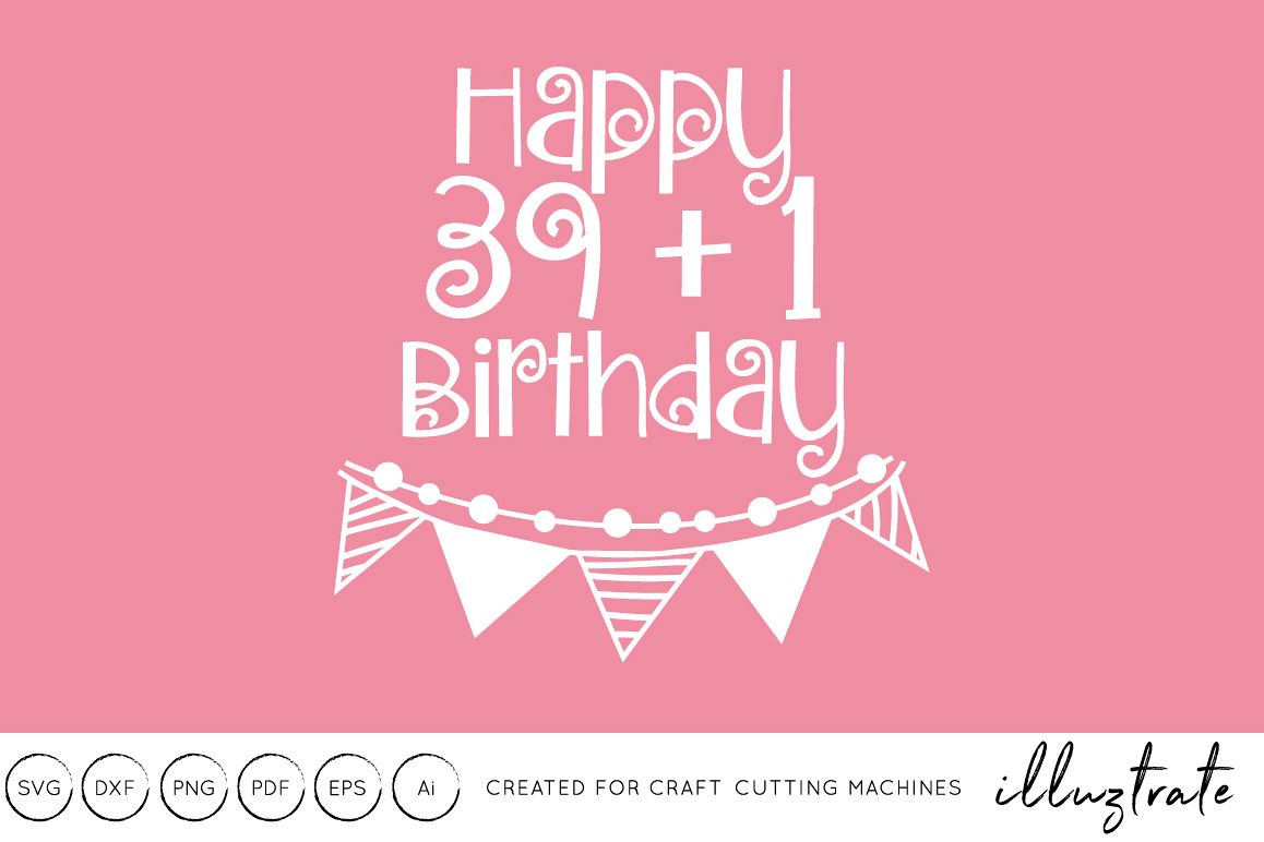 40th Birthday SVG Cut File (160204) | SVGs | Design Bundles