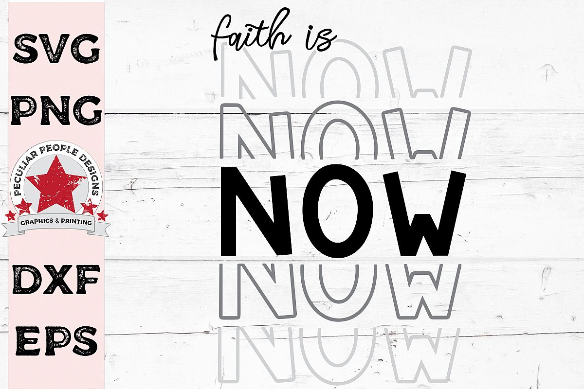 Download Faith Is Now Stacked Text Christian Faith Svg Cut File