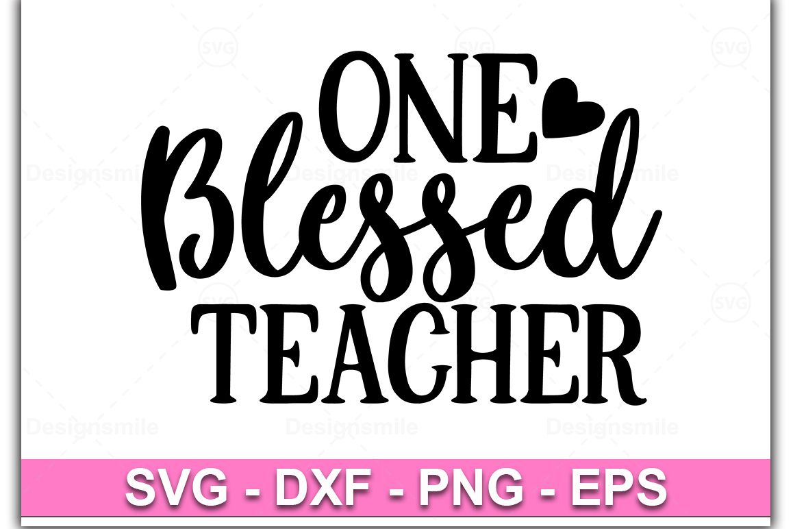 One Blessed Teacher svg|Teacher svg|Teacher shirt example image 1