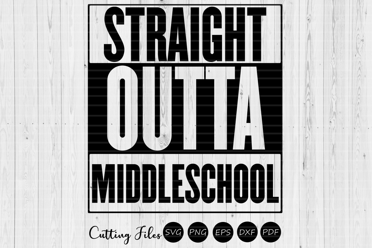 Straight outta middleschool|SVG Cutting files|Commercial use example image 1