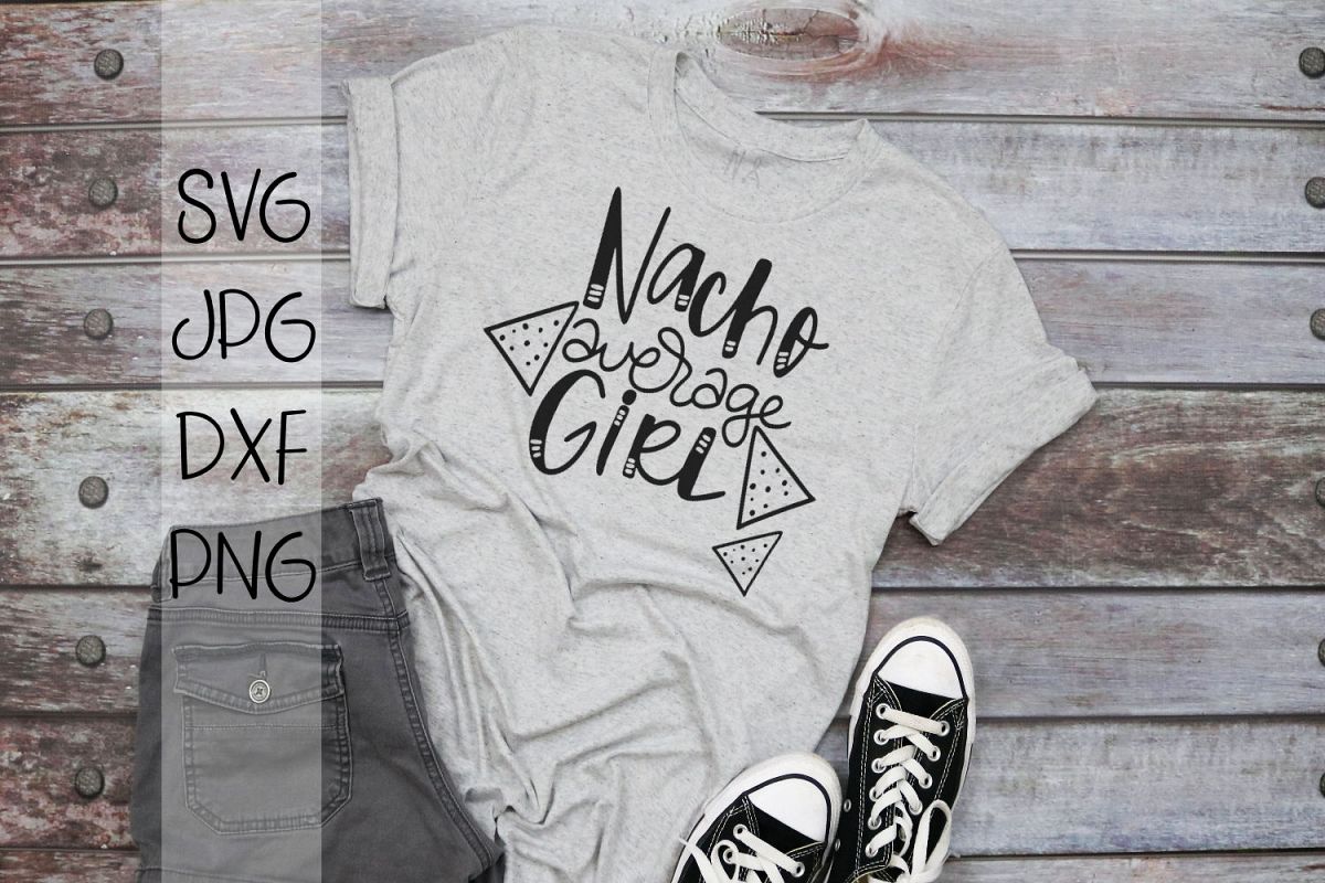 Nacho Average Girl - Handlettered SVG example image 1
