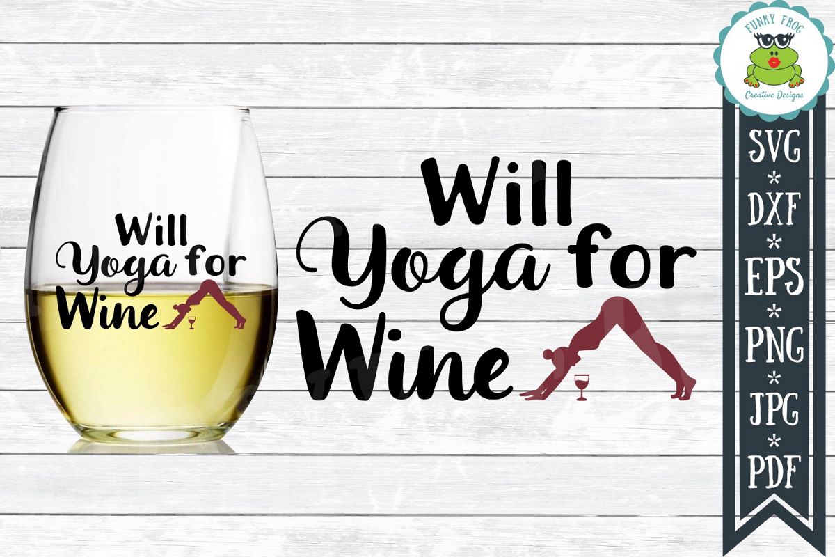 Will Yoga for Wine - SVG Cut File for Crafters example image 1