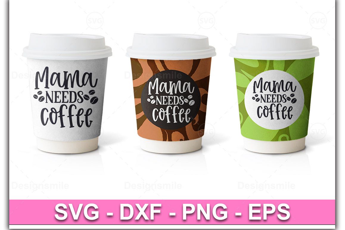 Mama Needs Coffee SVG |Coffee Svg example image 1