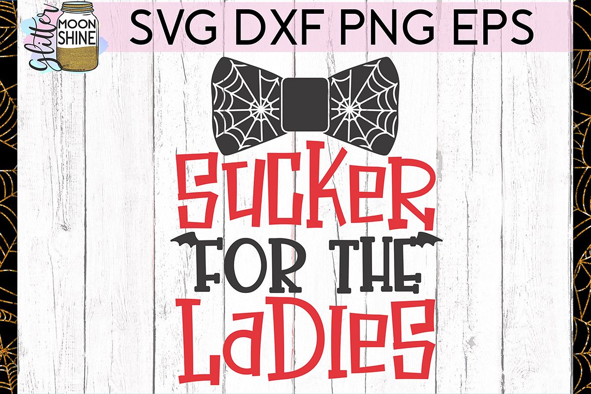 Sucker For The Ladies SVG DXF PNG EPS Cutting Files example image 1
