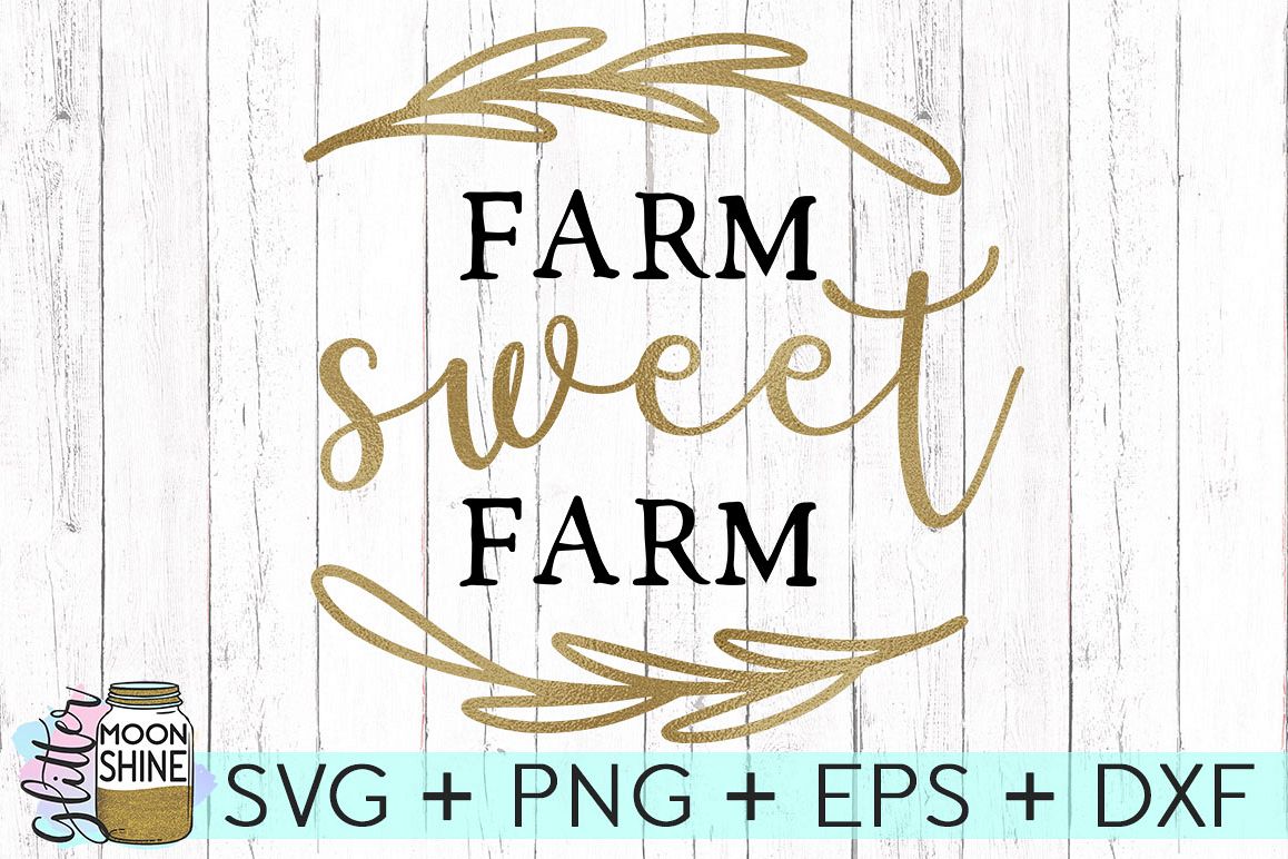 Download Farm Sweet Farm SVG DXF PNG EPS Cutting Files (44418 ...