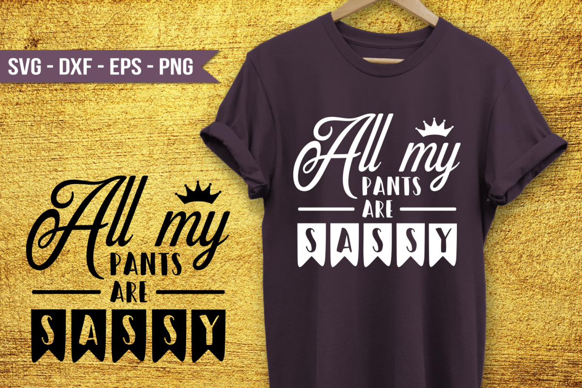 All my pants are sassy SVG example image 1