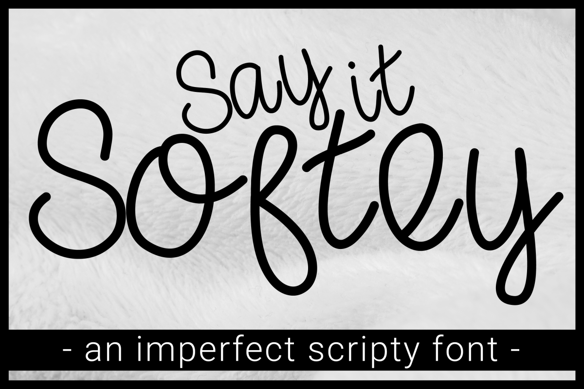 Say It Softly Imperfect Scripty Font example image 1